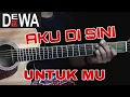 Download Lagu tutorial gitar ( DEWA 19 = AKU DI SINI UNTUK MU ) CHORD NYA ASIKK !!!