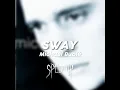 sway’ sped up [michael bublé]