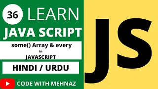 JavaScript Array Some Every Methods Tutorial in Hindi Urdu