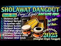 Download Lagu SPESIAL SHOLAWAT MERDU TERBARU 2025 | SHOLAWAT NABI VERSI DANGDUT KOPLO YANG LAGI VIRAL 2025