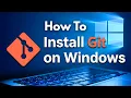 How to Install Git on Windows PC 2026 Update