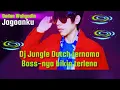 Download Lagu Dj Jungle Dutch ternama‼️ Bass-nya bikin terlena 