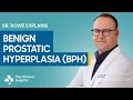 Benign Prostatic Hyperplasia BPH Symptoms diagnosis and treatment