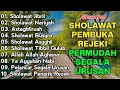 Download Lagu KUMPULAN SHOLAWAT PENARIK REZEKI TERBARU 2025 | Sholawat Jibril, Sholawat Busyro, Nariyah, Asyghil