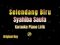 Download Lagu Syahiba Saufa - SELENDANG BIRU ( Karaoke Piano Lirik )
