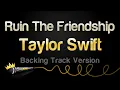 Download Lagu Taylor Swift - Ruin The Friendship (Backing Track Visualizer)