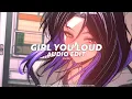 Download Lagu girl you loud (tiktok version/slowed) || chris brown ft. tyga [ edit audio ]