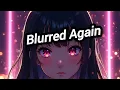 Download Lagu Blurred Again - AK47KFO lyrics