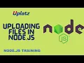 Uploading Files in Node js Full Stack Web Development Tutorial Node js Training Course Uplatz