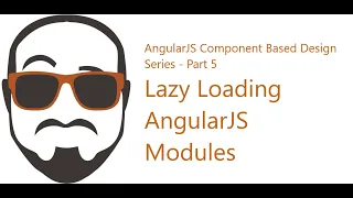 AngularJS Modular Component Design Series Part 5 - Lazy Loading Your AngularJS Modules