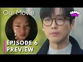 Download Lagu I GIVE UP [Shocking Preview] Our Movie Episode 6 | Namgoong Min | Jeon Yeobeen