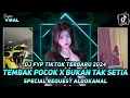Download Lagu DJ FYP TIKTOK ‼️|| DJ TEMBAK POCOK X DJ BUKAN TAK SETIA ‼️ SEMBILU BERBISA ‼️ REQ ALDOKAMAL
