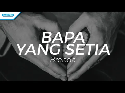 Download MP3 Bapa Yang Setia - Brenda (with lyric)