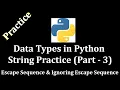 Data Types in Python String Practice Part 3 Escape Sequencing LearnWithMrRJ