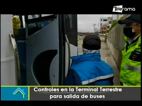 Controles en la Terminal Terrestre para salida de buses