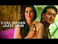 Download Lagu Chal wahan jaate hain .tiger shroff and kriti sanon.