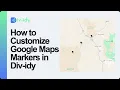 How to Customize Google Maps Markers in Div-idy