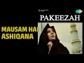 Mausam Hai Ashiqana | Pakeezah | Lata Mangeshkar Songs | Meena Kumari