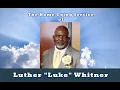 The Home Going Service of Mr Luther Luke Whitner