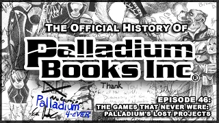 The Games That Never Were Palladium s Lost Projects - Episode 46