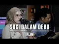 Download Lagu SUCI DALAM DEBU - IKLIM (LIVE COVER INDAH YASTAMI)