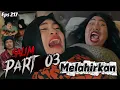 Lagu EPS 217, Melahirkan SALIM PART 03 (DUSUN LANTAM)