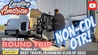 Sprinter van business NON CDL otr driver Episode 33 Round trip