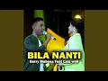 Download Lagu Bila Nanti (feat. Lala Widi)
