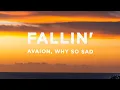Download Lagu AVAION, Why So Sad - Fallin' (Lyrics)