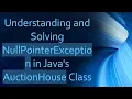 Understanding and Solving NullPointerException in Java s AuctionHouse Class