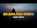 Download Lagu BILANG PAR RINDU - HENDRI ENDICO | Karaoke Lagu Timur Populer 2024 | Karaoke No Vocal