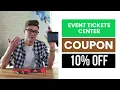 Event Tickets Center Coupon Code Event Tickets Center Discount Code 10 OFF