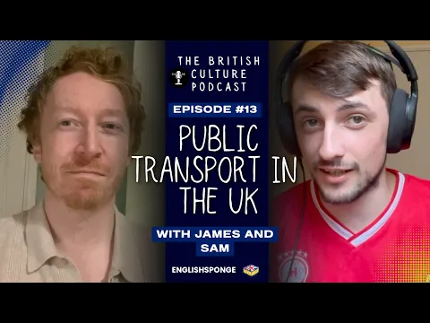 Transport in the UK | British Culture Podcast