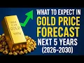 What To Expect In Gold Price Forecast Next 5 Years 2026-2030