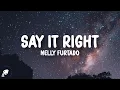 Lagu Nelly Furtado - Say It Right (Lyrics)