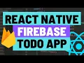 ToDo List Expo React Native App with Firebase Authentication and Firestore NoSQL Database