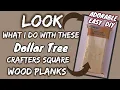 LOOK what I do with these Dollar Tree WOOD PLANKS by CRAFTERS SQUARE ADORABLE EASY DIY