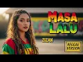 Lagu MASA LALU - Zizan | Cover Reggae Version