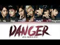Download Lagu BTS (방탄소년단) - “Danger” (Color Coded Lyrics Han/Rom/Eng/작사)