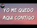 🎶 La Adictiva - Yo Me Quedo Aquí Contigo (Letra\Lyric)