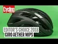 Giro Aether MIPS Editor s Choice 2018 Cycling Weekly