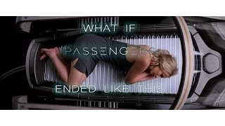 Passengers Alternate Ending Fanmade 