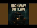 Download Lagu Highway Outlaw