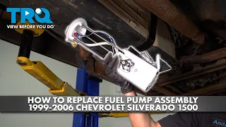 How to Replace Fuel Pump Assembly 1999-2006 Chevrolet Silverado