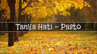 Tanya Hati - Pasto ( Eclat Cover) | Lyrics