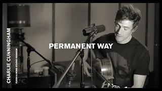 Charlie Cunningham Permanent Way Live Session 