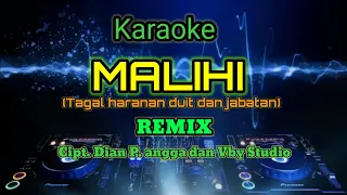 Karaoke Malihi (Tagal Haranan Duit Dan Jabatan) New Remix 2022