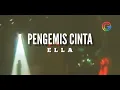 Download Lagu PENGEMIS CINTA - ELLA