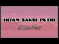 Lagu Haqiem Rusli - hitam saksi putih ( lirik )