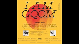 griffit vigo i am gqom